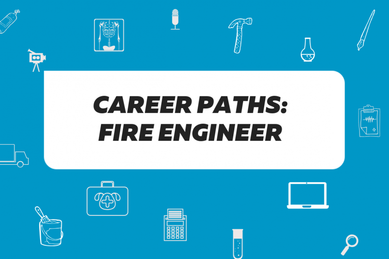 Infographic with text that says Career Paths: Fire Engineer