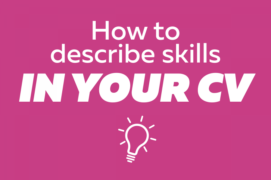 How to describe skills in your CV