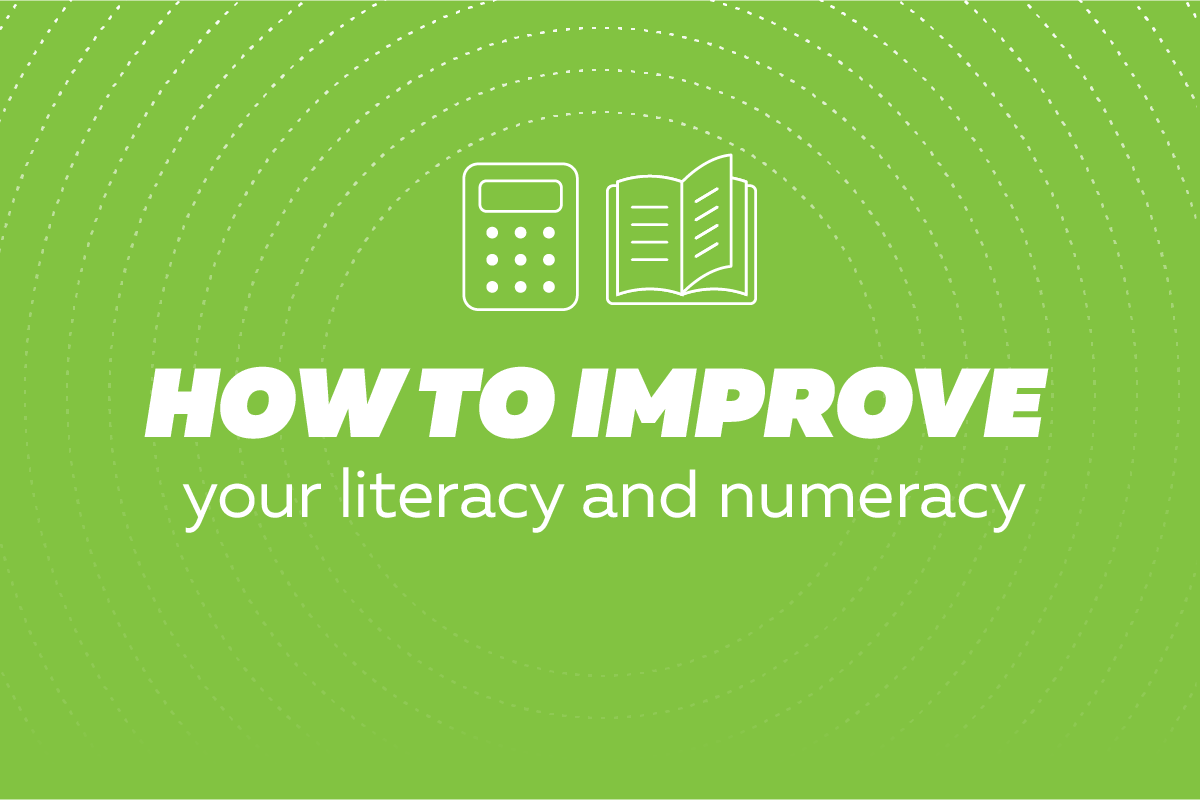 How To Improve Your Literacy And Numeracy